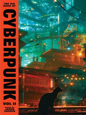 cover image of The Big Book of Cyberpunk Volume 2